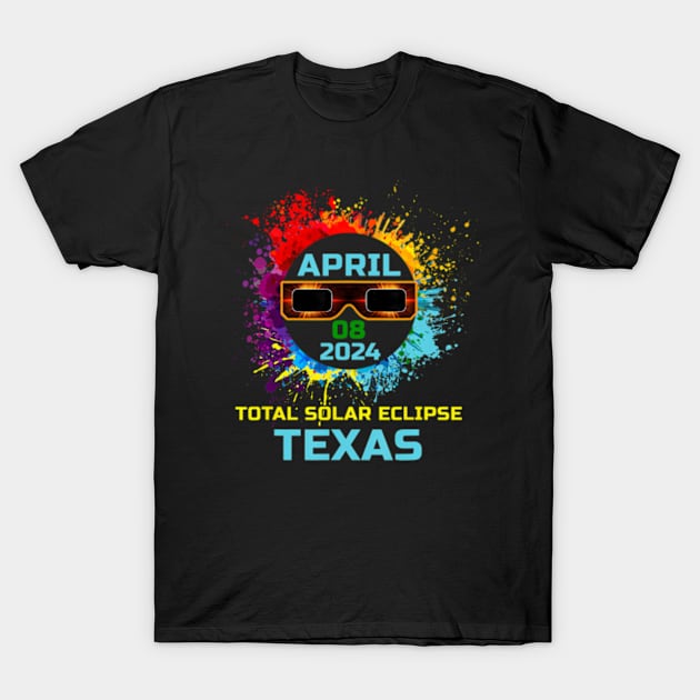 Total Solar Eclipse Texas 2024 Colorful Eclipse 04 08 24 T-Shirt by Diana-Arts-C